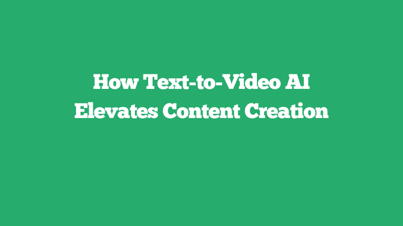 Cover Image for From Scripts to Screens: How Text-to-Video AI Elevates Content Creation